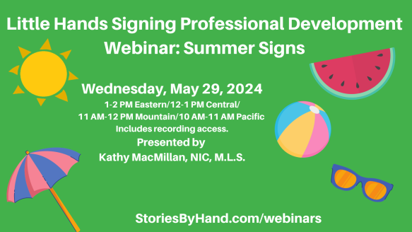 Illustrations of a sun, watermelon, beach ball, sunglasses, beach umbrella, and flip-flops appear against a green background. Text reads: Wednesday, May 29, 2024. 1-2 PM Eastern/12-1 PM Central/11 AM-12 PM Mountain/10 AM-11 AM Pacific. Includes recording access. Presented by Kathy MacMillan, NIC, M.L.S. Register at StoriesByHand.com/webinars